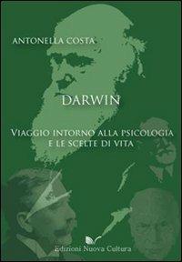 Darwin: viaggio intorno alla psicologia e le scelte di vita - Antonella Costa - copertina