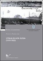 L' Italia in Alta Slesia (1919-1922). Aspetti storici e militari nei documenti dell'archivio storico dello SME
