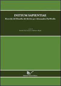 Initium sapientiae. Ricerche di Filosofia del diritto per Alessandro Dal Brollo - copertina