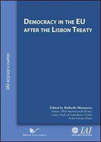 Democracy in the EU after the Lisbon Treaty - Raffaello Matarazzo - copertina