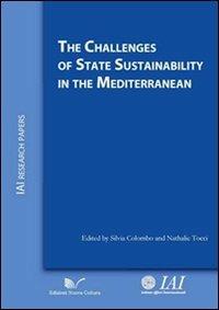 The Challenges of State Sustainability in the Mediterranean - Silvia Colombo,Nathalie Tocci - copertina