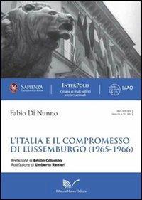 L' Italia e il compromesso di Lussemburgo (1965-1966) - Fabio Di Nunno - copertina