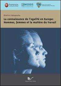 La connaissance de legalitè en Europe: hommes, femmes et la matière du travail - Dimitris Liakopoulos - copertina
