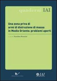 Una zona priva di armi di distruzione di massa in Medio Oriente: problemi aperti - copertina