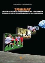 Sportgrafia. Lineamenti di organizzazione sportiva italiana contemporanea