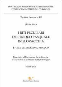 I riti peculiari del triduo pasquale in Slovacchia. Storia, celebrazione, teologia - Jan Dubina - copertina