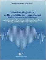 Fattori angiogenetici nelle malattie cardiovascolari. Realtà, problemi e futuri sviluppi