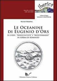 Le oceanine di Eugenio d'Ors. Le (i)dee «Novecentiste» e «Mediterranee» in forma di romanzo - Nicola Palladino - copertina