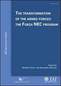 The transformation of the armed forces. The Forza NEC program - Michele Nones,Alessandro Marrone - copertina