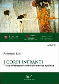 I corpi infranti. Tracce e intersezioni simboliche tra etica e politica - Fiammetta Ricci - copertina