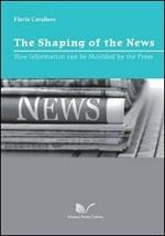The shaping of the news