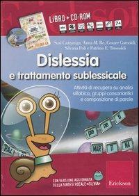 Dislessia e trattamento sublessicale. Attività di recupero su analisi sillabica, gruppi consonantici e composizione di parole. Kit. Con CD-ROM - copertina