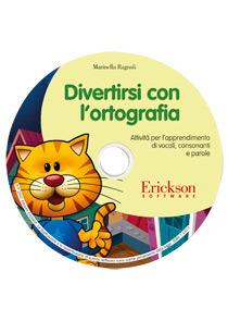 Divertirsi con l'ortografia. Attività per l'apprendimento di vocali, consonanti e parole. CD-ROM - Marinella Ragnoli - copertina