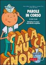 Parole in corso. Vol. 2: Materiali per il recupero delle difficoltà ortografiche