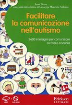 Facilitare la comunicazione nell'autismo. Comunicare a casa e a scuola. Con DVD-ROM