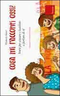 Cosa mi racconti oggi?