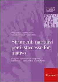 Strumenti narrativi per il successo formativo. Percorsi e schede per gli insegnanti, i formatori e i consulenti di orientamento - copertina