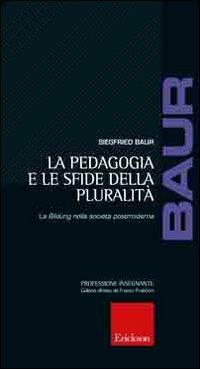 Pedagogie e le sfide della pluralità. La Bildung nella società postmoderna