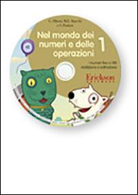 Nel mondo dei numeri e delle operazioni. I numeri fino a 100. Addizione e sottrazione. CD-ROM - Carla Alberti,M. Elisabetta Bracchi,Stefania Portieri - copertina