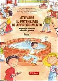 Attivare il potenziale di apprendimento. Vol. 2: Proposte per analizzare, classificare, produrre - copertina