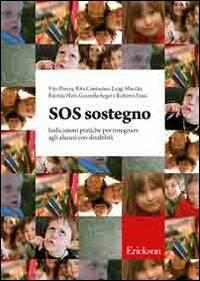 SOS sostegno. Indicazioni pratiche per insegnare agli alunnicon disabilità - copertina