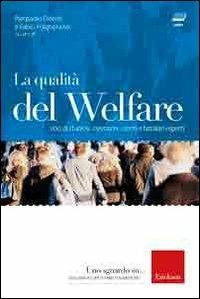 La qualità del welfare. Voci di studiosi, operatori, utenti e familiari esperti. Con DVD - Pierpaolo Donati,Fabio Folgheraiter - copertina