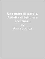 Una mare di parole. Attività di lettura e scrittura per il primo ciclo della della scuola primaria. Kit. Con CD-ROM