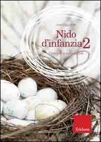Nido d'infanzia. Vol. 2: Il disegno narrativo al nido - Anna Cappelletti - copertina