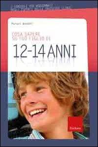 Cosa sapere su tuo figlio di 12-14 anni. Vol. 9 - Margot Waddell - copertina