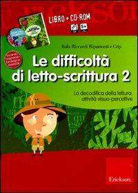 Le difficoltà di letto-scrittura. Con CD-ROM Vol. 2