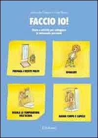 Faccio io! Storie e attività per sviluppare le autonomie personali - Antonella Ruggieri,Luigi Russo - copertina