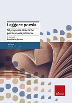 Leggere poesia. 50 proposte didattiche per la scuola primaria