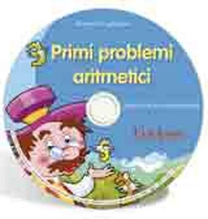 Primi problemi aritmetici. Esercizi per la scuola primaria. CD-ROM - Emanuele Gagliardini - copertina