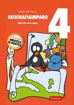 GeografiaImparo. Vol. 4: Nella vola tra le mappe