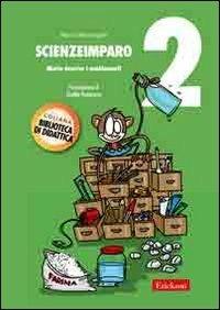 ScienzeImparo. Vol. 2: Mietta descrive i cambiamenti - Marco Mantengoli - copertina
