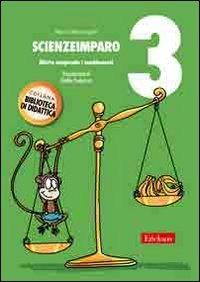 ScienzeImparo. Vol. 3: Mietta comprende i cambiamenti - Marco Mantengoli - copertina
