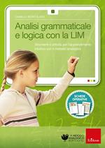 Analisi grammaticale e logica con la LIM. Strumenti e attività per l'apprendimento intuitivo con il metodo analogico. CD-ROM. Con libro