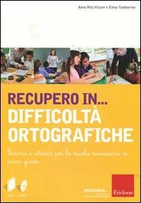 Recupero in... Difficoltà ortografiche (libro+CD ROM)