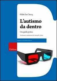 L'autismo da dentro. Una guida pratica - Hilde De Clercq - copertina