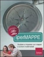 IperMappe. Studiare e imparare con mappe e schemi multimediali. CD-ROM. Con libro