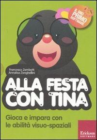Alla festa con Tina. Con CD-ROM - Francesco Zambotti,Annalisa Zanghellini - copertina