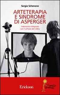 Arteterapia e sindrome di Asperger. Intervento integrato con l'utilizzo del video - Sergio Schenone - copertina