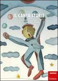 Il canta-storie. Canzoni, racconti, giochi e attività per lo sviluppo del linguaggio. Con CD Audio - copertina