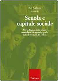 Scuola e capitale sociale. Una indagine nelle scuole secondarie di secondo grado della provincia di Trento - copertina