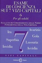 Esame di coscienza. Vol. 6: Sui sette vizi capitali.