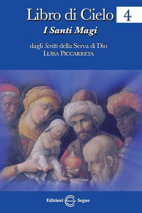 Libro di cielo 4. I santi Magi - Luisa Piccarreta - copertina