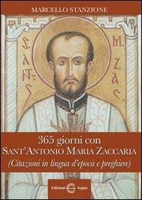 365 giorni con Sant'Antonio Maria Zaccaria (citazioni in lingua d'epoca e preghiere) - Marcello Stanzione - copertina