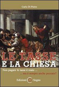 Le tasse e la Chiesa - Carlo Di Pietro - copertina