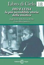 Libro di cielo. Vol. 18: Dio e Luisa.