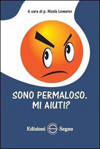 Sono permaloso. Mi aiuti? - Nicola Lomurno - copertina